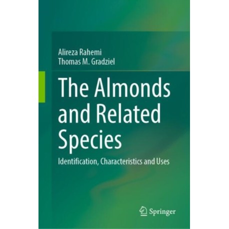 The Almonds and Related Species: Identification, Characteristics and Uses