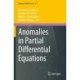Anomalies in Partial Differential Equations
