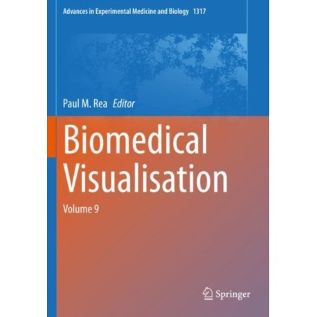 Biomedical Visualisation: Volume 9