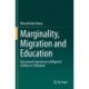 Marginality, Migration and Education: Educational Experiences of Migrants’ Children in Zimbabwe