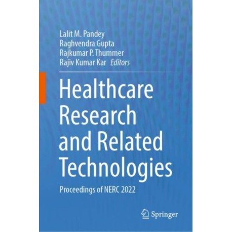Healthcare Research and Related Technologies: Proceedings of NERC 2022