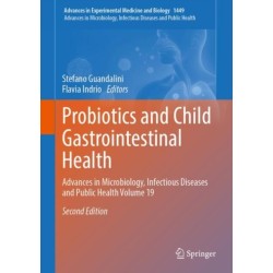 Probiotics and Child Gastrointestinal Health: Advances in Microbiology, Infectious Diseases and Public Health Volume 19