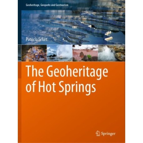 The Geoheritage of Hot Springs