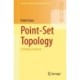 Point-Set Topology: A Working Textbook