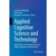 Applied Cognitive Science and Technology: Implications of Interactions Between Human Cognition and Technology