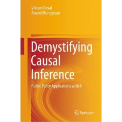 Demystifying Causal Inference: Public Policy Applications with R