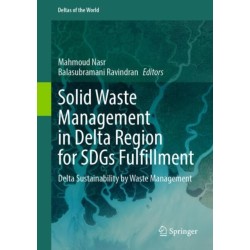 Solid Waste Management in Delta Region for SDGs Fulfillment: Delta Sustainability by Waste Management