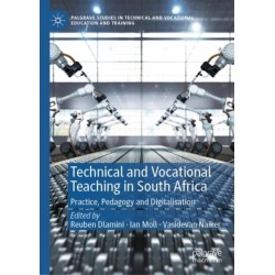 Technical and Vocational Teaching in South Africa: Practice, Pedagogy and Digitalisation
