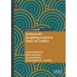 Justicecraft: Imagining Justice in Times of Conflict