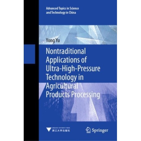 Nontraditional Applications of Ultra-High-Pressure Technology in Agricultural Products Processing