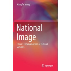 National Image: China’s Communication of Cultural Symbols