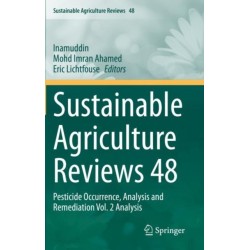 Sustainable Agriculture Reviews 48: Pesticide Occurrence, Analysis and Remediation Vol. 2 Analysis