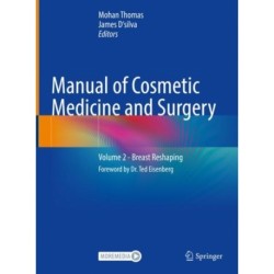Manual of Cosmetic Medicine and Surgery: Volume 2 - Breast Reshaping