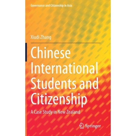 Chinese International Students and Citizenship: A Case Study in New Zealand