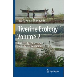 Riverine Ecology Volume 2: Biodiversity Conservation, Conflicts and Resolution