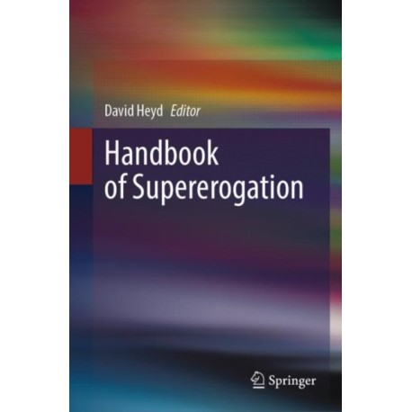 Handbook of Supererogation