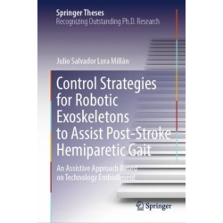 Control Strategies for Robotic Exoskeletons to Assist Post-Stroke Hemiparetic Gait: An Assistive Approach Based on Technology Embodiment