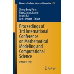 Proceedings of 3rd International Conference on Mathematical Modeling and Computational Science: ICMMCS 2023