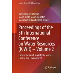 Proceedings of the 5th International Conference on Water Resources (ICWR) – Volume 2: Current Research in Water Resources, Coastal and Environment