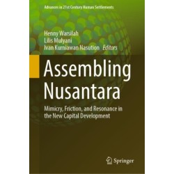 Assembling Nusantara: Mimicry, Friction, and Resonance in the New Capital Development
