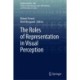 The Roles of Representation in Visual Perception