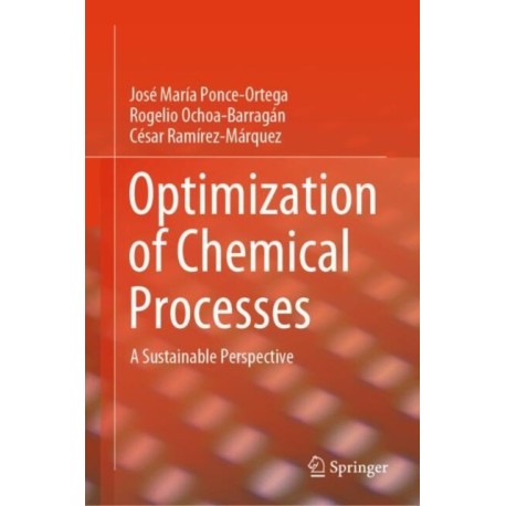 Optimization of Chemical Processes: A Sustainable Perspective