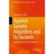 Applied Genetic Algorithm and Its Variants: Case Studies and New Developments
