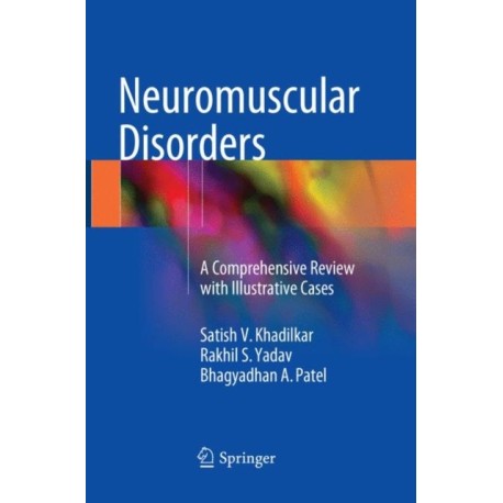 Neuromuscular Disorders: A Comprehensive Review with Illustrative Cases