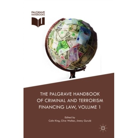 The Palgrave Handbook of Criminal and Terrorism Financing Law