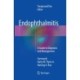Endophthalmitis: A Guide to Diagnosis and Management