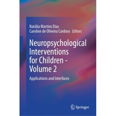 Neuropsychological Interventions for Children - Volume 2: Applications and Interfaces