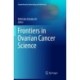 Frontiers in Ovarian Cancer Science