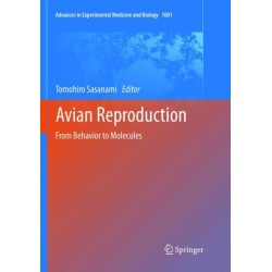 Avian Reproduction: From Behavior to Molecules