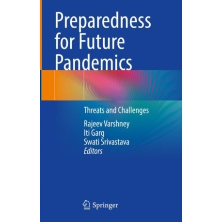 Preparedness for Future Pandemics: Threats and Challenges
