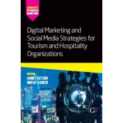 Digital Marketing and Social Media Strategies for Tourism and Hospitality Organizations