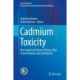 Cadmium Toxicity: New Aspects in Human Disease, Rice Contamination, and Cytotoxicity
