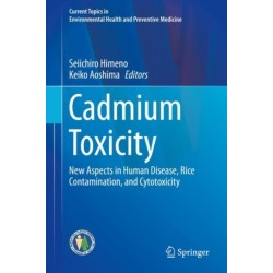 Cadmium Toxicity: New Aspects in Human Disease, Rice Contamination, and Cytotoxicity