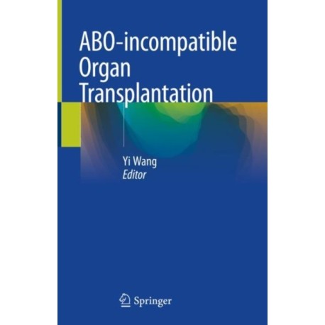 ABO-incompatible Organ Transplantation