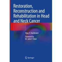 Restoration, Reconstruction and Rehabilitation in Head and Neck Cancer