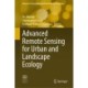 Advanced Remote Sensing for Urban and Landscape Ecology