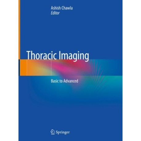 Thoracic Imaging: Basic to Advanced