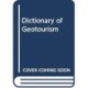 Dictionary of Geotourism