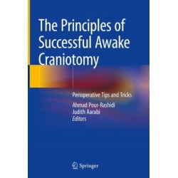 The Principles of Successful Awake Craniotomy: Perioperative Tips and Tricks
