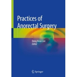 Practices of Anorectal Surgery