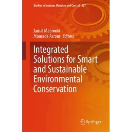 Integrated Solutions for Smart and Sustainable Environmental Conservation