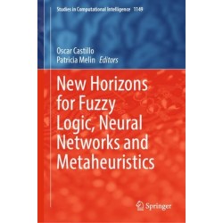 New Horizons for Fuzzy Logic, Neural Networks and Metaheuristics