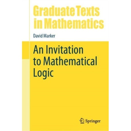 An Invitation to Mathematical Logic