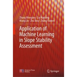 Application of Machine Learning in Slope Stability Assessment