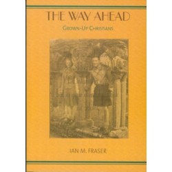 The Way Ahead: Grown Up Christians