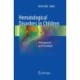 Hematological Disorders in Children: Pathogenesis and Treatment